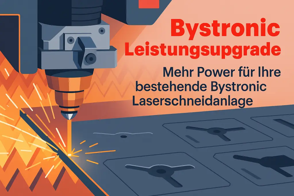 Bystronic Faserlaser Leistungsupgrade mit modernem Fiber Laser und Schneidkopf für maximale Effizienz